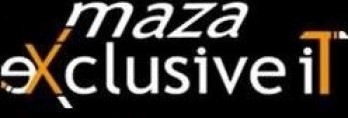 MAZA EXCLUSIVE IT